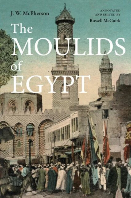 The Moulids of Egypt av J. W. McPherson