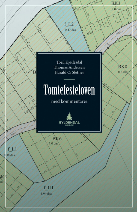 Tomtefesteloven av Thomas Andersen, Toril Kjøllesdal, Harald O. Sletner