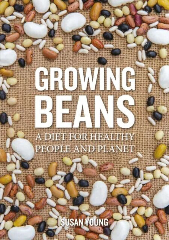 Growing Beans av Susan Young