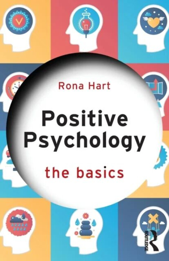 Positive Psychology av Rona Hart