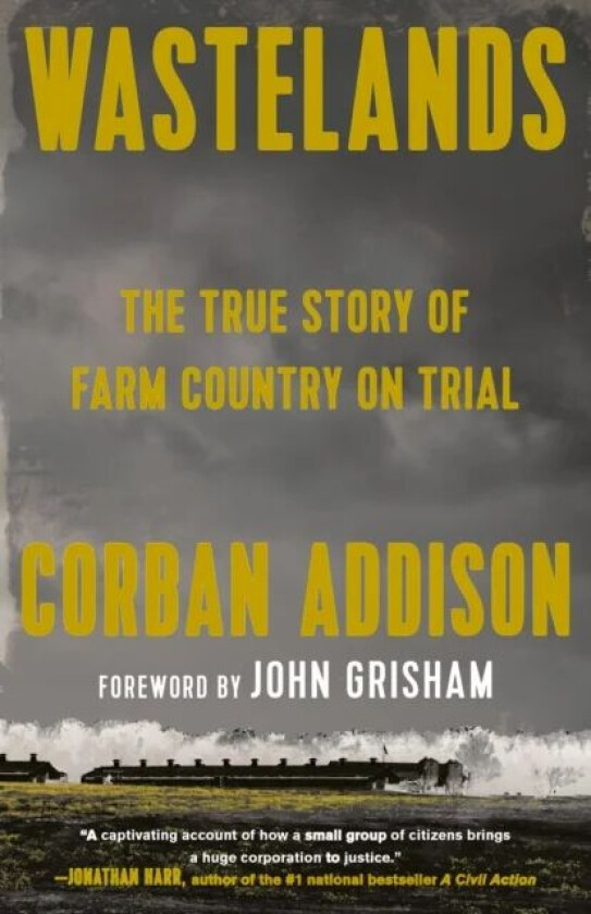 Wastelands av Corban Addison, John Grisham