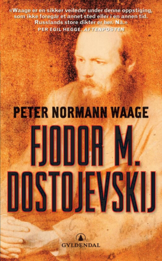 Fjodor M. Dostojevskij av Peter Normann Waage