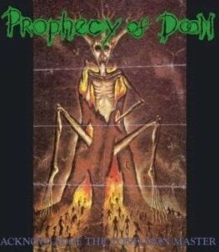 Prophecy Of Doom - Acknowledge The Confusion Master