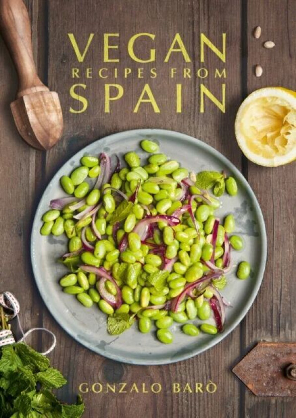 Vegan Recipes from Spain av Gonzalo Baro