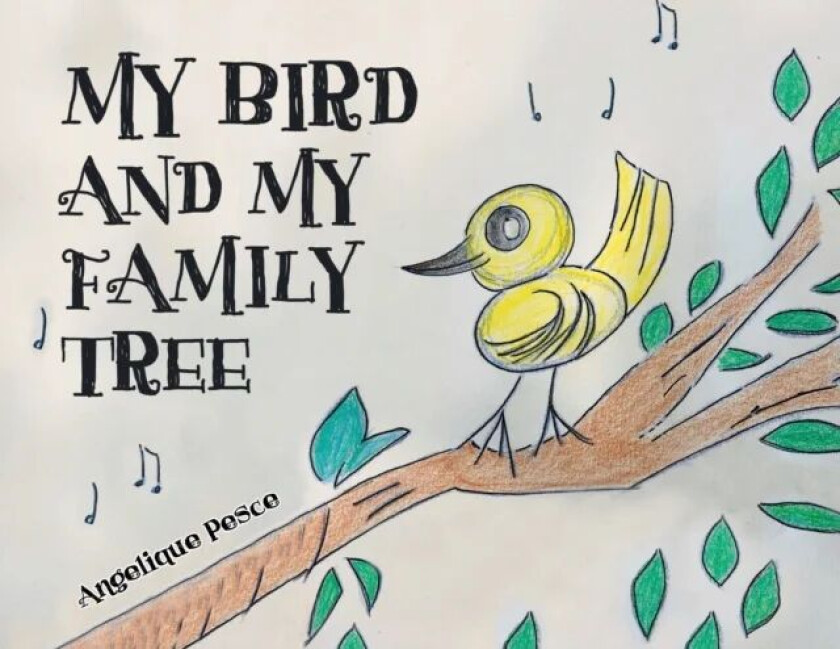 My bird and my family tree av Angelique Pesce