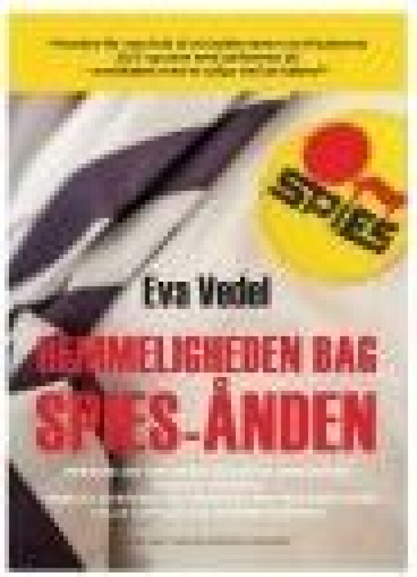 Hemmeligheden bag Spies-ånden Eva Vedel Språk: Dansk