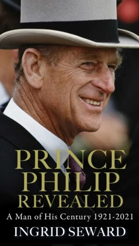 Prince Philip Revealed av Ingrid Seward