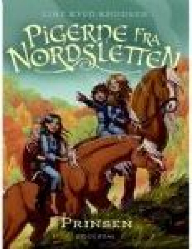 Pigerne fra Nordsletten 1 - Prinsen Line Kyed Knudsen Språk: Dansk