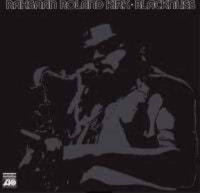 Kirk Rahsaan Roland - Blacknuss