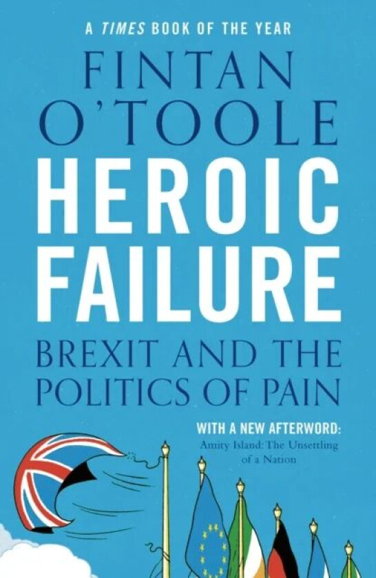 Heroic Failure av Fintan O'Toole