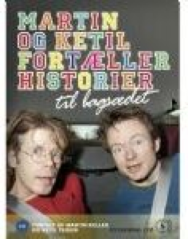 Martin og Ketil fortæller historier til bagsædet Diverse forfattere Språk: Dansk