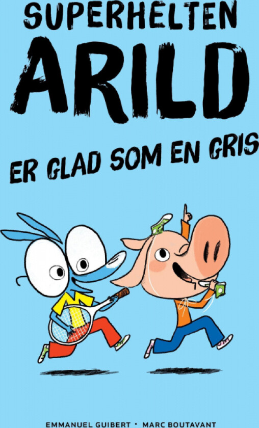 Superhelten Arild er glad som en gris av Emmanuel Guibert