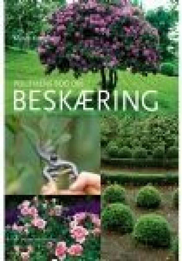 Politikens bog om beskæring   Maren Korsgaard   Språk: Dansk