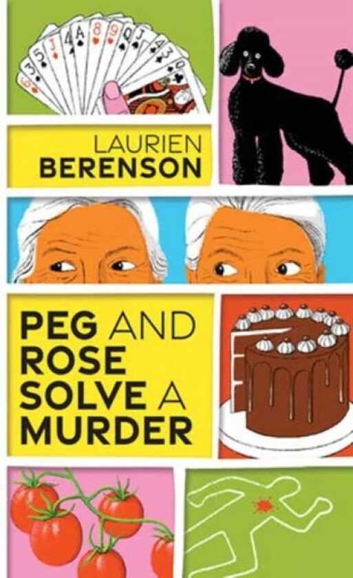 Peg and Rose Solve a Murder av Laurien Berenson
