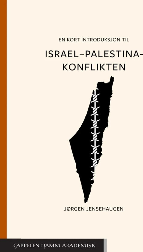 En kort introduksjon til Israel-Palestina-konflikt av Jørgen Jensehaugen