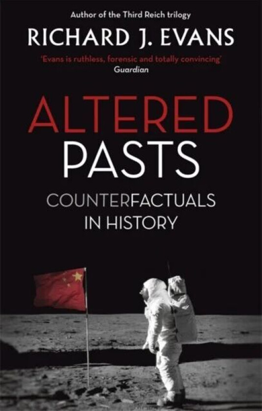 Altered Pasts av Sir Richard J. Evans