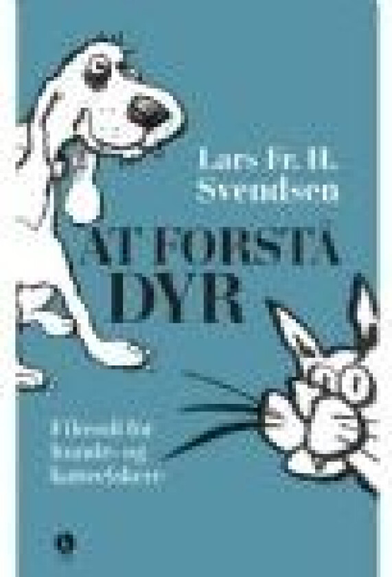 At forstå dyr Lars Fr. H. Svendsen Språk: Dansk