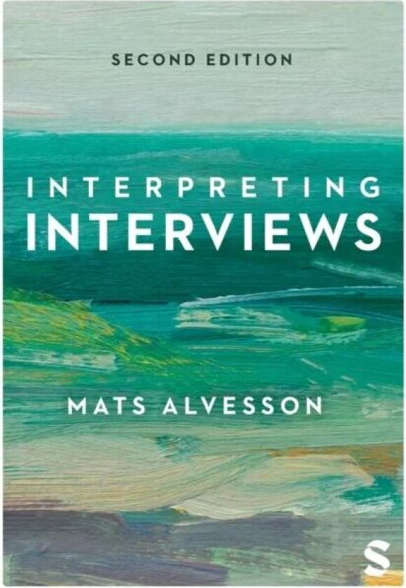 Interpreting Interviews av Mats Alvesson