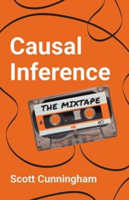 Causal Inference av Scott Cunningham