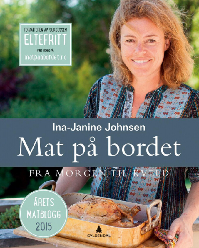 Mat på bordet fra morgen til kveld av Ina-Janine Johnsen