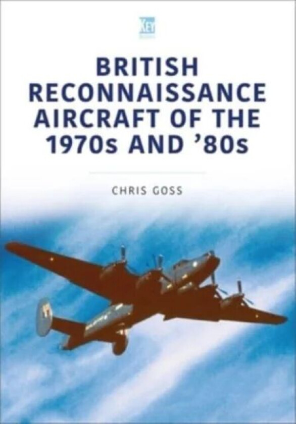 British Reconnaissance Aircraft of the 1970s and 80s av Chris Goss