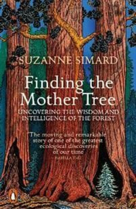 Finding the Mother Tree av Suzanne Simard