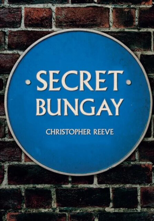 Secret Bungay av Christopher Reeve