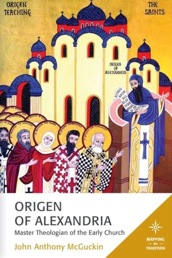 Origen of Alexandria av John Anthony McGuckin