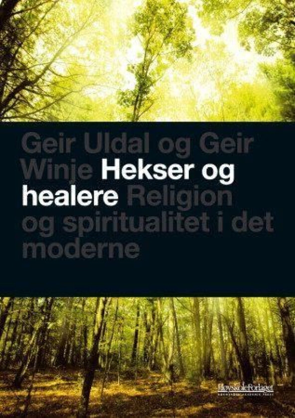 Hekser og healere av Geir Uldal, Geir Winje