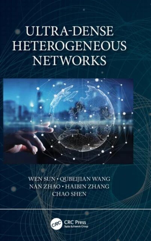 Ultra-Dense Heterogeneous Networks av Wen Sun, Qubeijian (Northwestern Polytechnical University China) Wang, Nan Zhao, Haibin Zhang, Chao Shen, Lawren