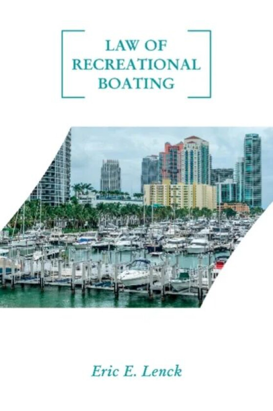 Law of Recreational Boating av Eric E. Lenck