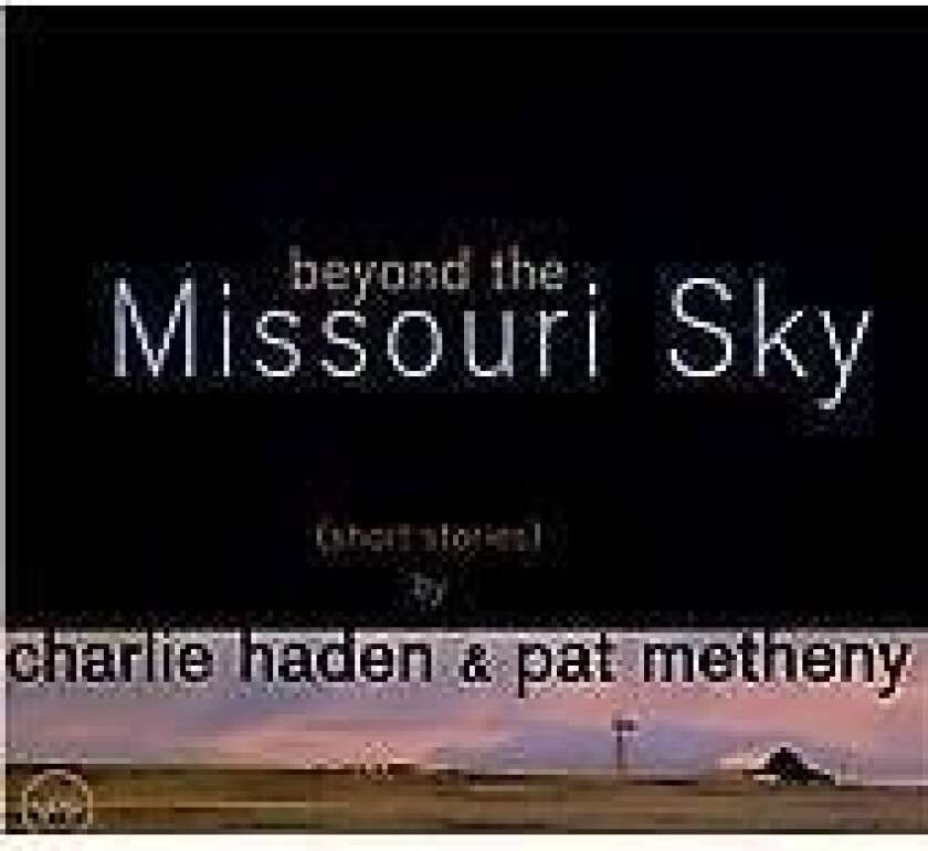 Pat Metheny : Beyond The Missouri Sky CD