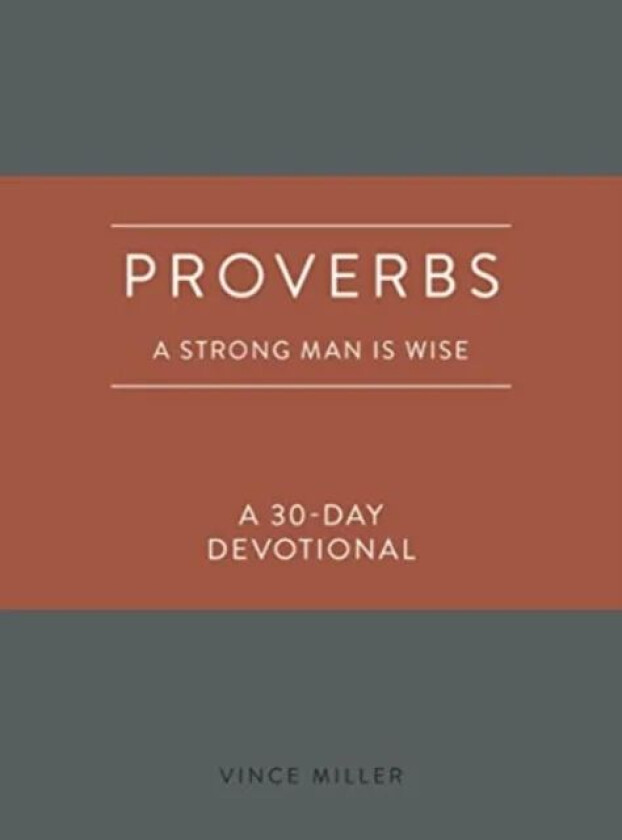 Proverbs: A Strong Man Is Wise av Vince Miller