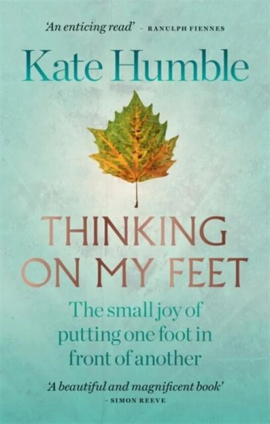 Thinking on My Feet av Kate Humble