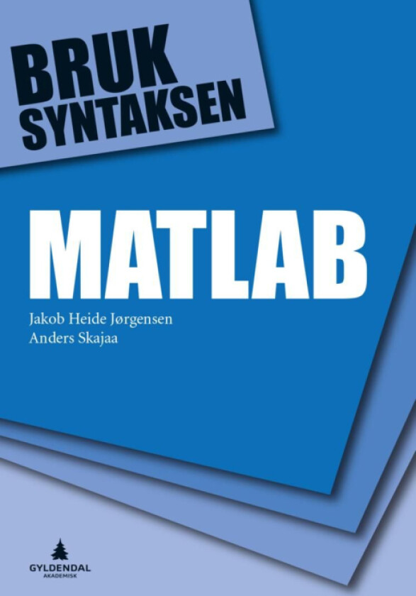 Matlab av Jakob Heide Jørgensen, Anders Skajaa