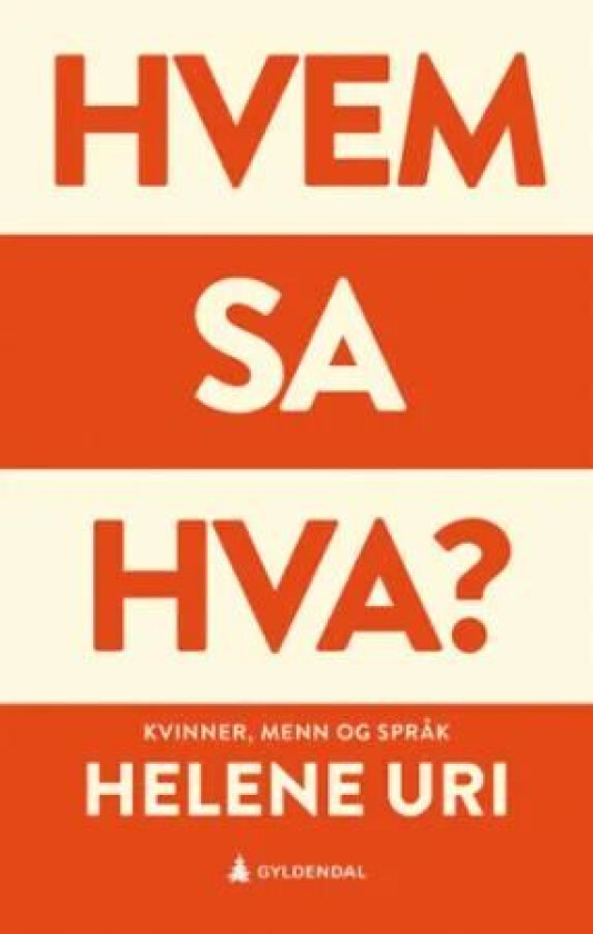 Hvem sa hva? av Helene Uri
