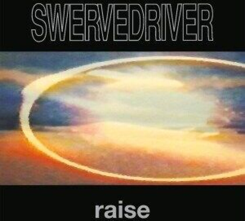 Swervedriver - Raise