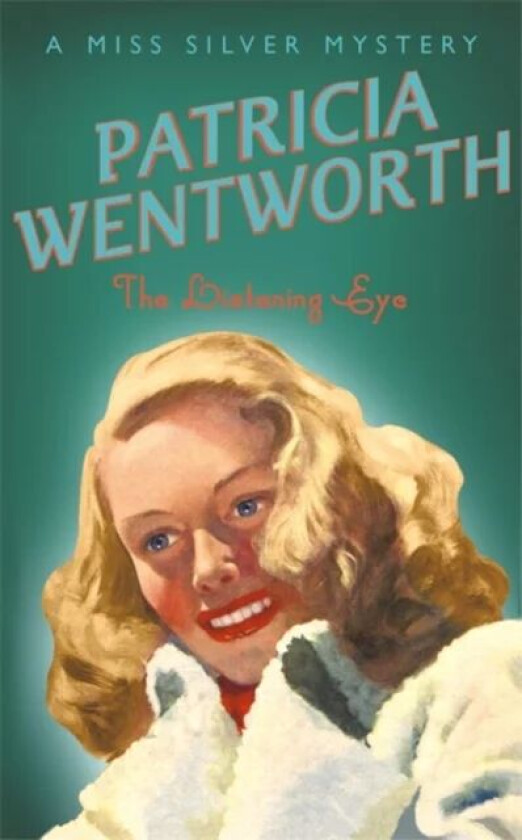 The Listening Eye av Patricia Wentworth