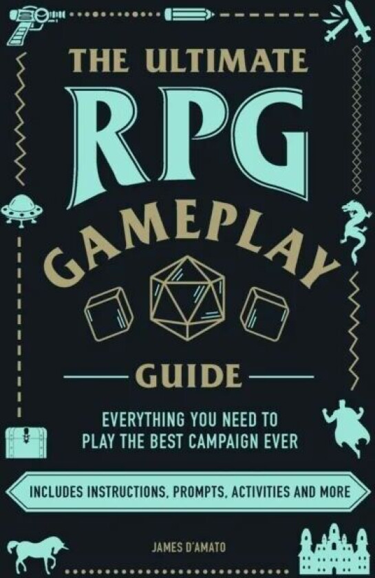 The Ultimate RPG Gameplay Guide av James D'Amato