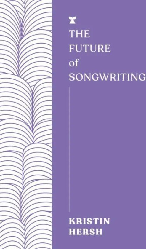 The Future of Songwriting av Kristin Hersh