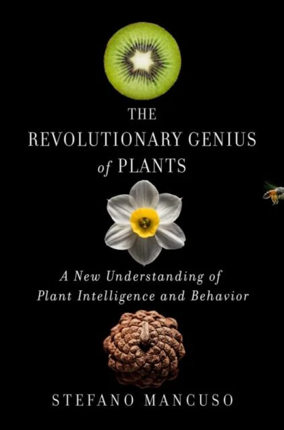The Revolutionary Genius of Plants av Stefano Mancuso