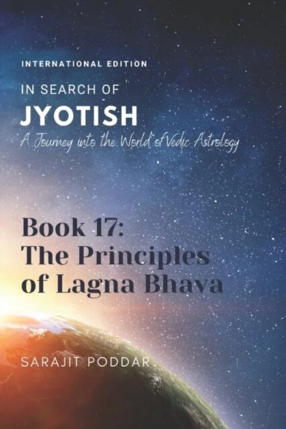 The Principles of Lagna Bhava av Sarajit Poddar