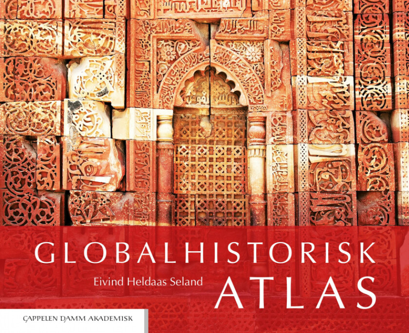 Globalhistorisk atlas av Eivind Heldaas Seland