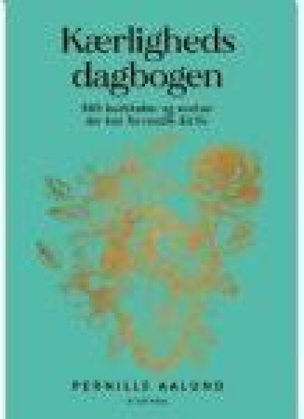 Kærlighedsdagbogen Pernille Aalund Språk: Dansk