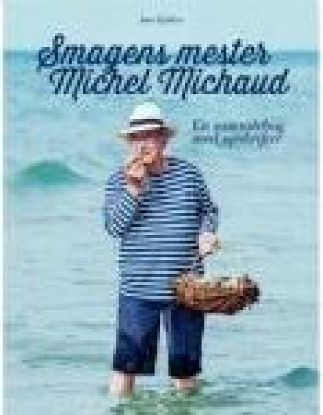 Smagens mester - Michel Michaud Jane Kjølbye Språk: Dansk