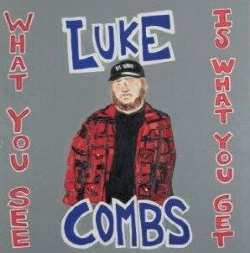 Luke Combs - What You See Is What You Get