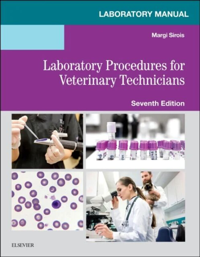 Laboratory Manual for Laboratory Procedures for Veterinary Technicians av Margi EdD MS RVT LAT (Consultant) Sirois
