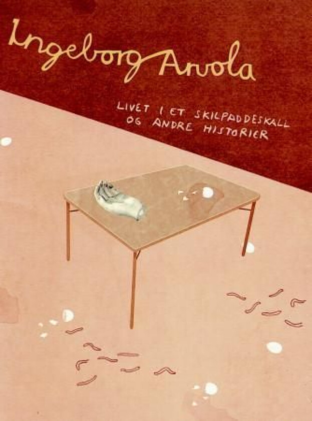 Livet i et skilpaddeskall og andre historier av Ingeborg Arvola