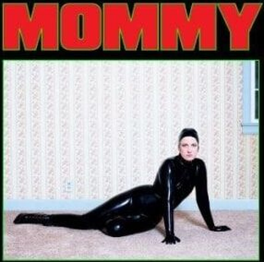 Be Your Own Pet - Mommy