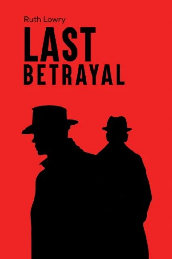 Last Betrayal av Ruth Lowry